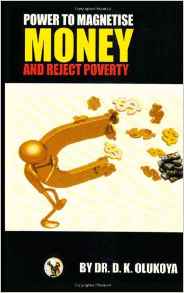 Power To Magnetise Money And Reject Poverty PB - D K Olukoya